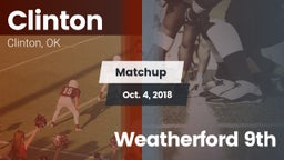 Matchup: Clinton  vs. Weatherford 9th 2018