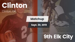 Matchup: Clinton  vs. 9th Elk City 2019