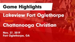 Lakeview Fort Oglethorpe  vs Chattanooga Christian  Game Highlights - Nov. 27, 2019