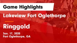 Lakeview Fort Oglethorpe  vs Ringgold  Game Highlights - Jan. 17, 2020