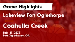 Lakeview Fort Oglethorpe  vs Coahulla Creek  Game Highlights - Feb. 17, 2023