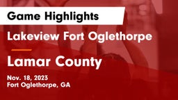 Lakeview Fort Oglethorpe  vs Lamar County  Game Highlights - Nov. 18, 2023