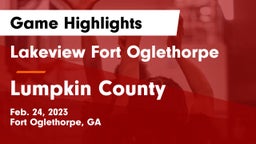Lakeview Fort Oglethorpe  vs Lumpkin County  Game Highlights - Feb. 24, 2023