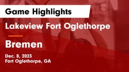 Lakeview Fort Oglethorpe  vs Bremen  Game Highlights - Dec. 8, 2023