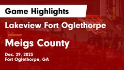 Lakeview Fort Oglethorpe  vs Meigs County  Game Highlights - Dec. 29, 2023