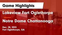 Lakeview Fort Oglethorpe  vs Notre Dame Chattanooga Game Highlights - Dec. 28, 2023