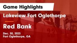 Lakeview Fort Oglethorpe  vs Red Bank  Game Highlights - Dec. 30, 2023
