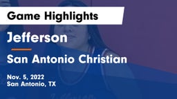 Jefferson  vs San Antonio Christian  Game Highlights - Nov. 5, 2022