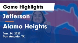 Jefferson  vs Alamo Heights  Game Highlights - Jan. 24, 2023