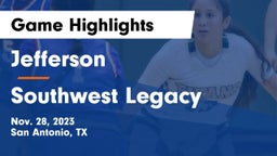 Jefferson  vs Southwest Legacy  Game Highlights - Nov. 28, 2023