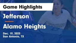 Jefferson  vs Alamo Heights  Game Highlights - Dec. 19, 2023