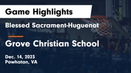 Blessed Sacrament-Huguenot  vs Grove Christian School Game Highlights - Dec. 14, 2023