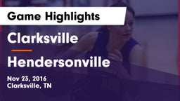 Clarksville  vs Hendersonville  Game Highlights - Nov 23, 2016