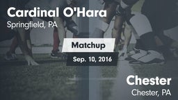 Matchup: Cardinal O'Hara vs. Chester  2016