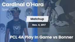 Matchup: Cardinal O'Hara vs. PCL 4A Play In Game vs Bonner 2017