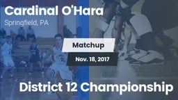 Matchup: Cardinal O'Hara vs. District 12 Championship 2017