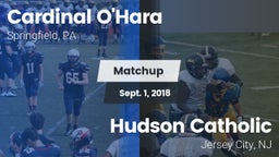 Matchup: Cardinal O'Hara vs. Hudson Catholic  2018