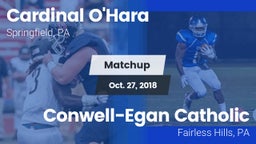Matchup: Cardinal O'Hara vs. Conwell-Egan Catholic  2018