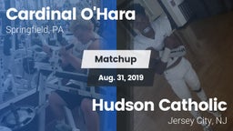 Matchup: Cardinal O'Hara vs. Hudson Catholic  2019