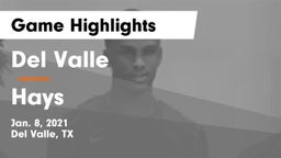 Del Valle  vs Hays  Game Highlights - Jan. 8, 2021