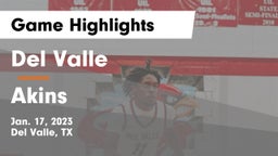 Del Valle  vs Akins  Game Highlights - Jan. 17, 2023