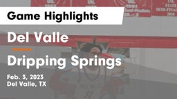 Del Valle  vs Dripping Springs  Game Highlights - Feb. 3, 2023