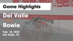 Del Valle  vs Bowie  Game Highlights - Feb. 10, 2023