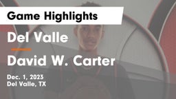 Del Valle  vs David W. Carter  Game Highlights - Dec. 1, 2023