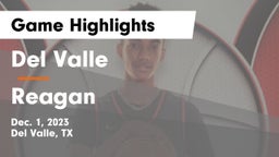 Del Valle  vs Reagan  Game Highlights - Dec. 1, 2023