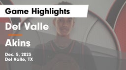 Del Valle  vs Akins  Game Highlights - Dec. 5, 2023