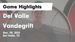 Del Valle  vs Vandegrift  Game Highlights - Dec. 28, 2023