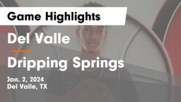 Del Valle  vs Dripping Springs  Game Highlights - Jan. 2, 2024
