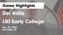 Del Valle  vs LBJ Early College  Game Highlights - Dec. 29, 2023