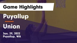 Puyallup  vs Union  Game Highlights - Jan. 29, 2022