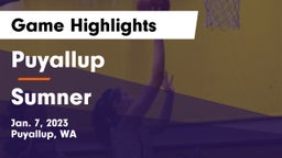 Puyallup  vs Sumner  Game Highlights - Jan. 7, 2023