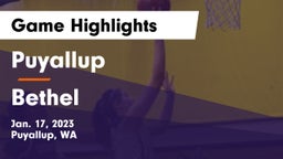 Puyallup  vs Bethel  Game Highlights - Jan. 17, 2023