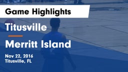 Titusville  vs Merritt Island Game Highlights - Nov 22, 2016