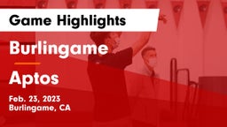 Burlingame  vs Aptos  Game Highlights - Feb. 23, 2023