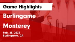 Burlingame  vs Monterey  Game Highlights - Feb. 25, 2023