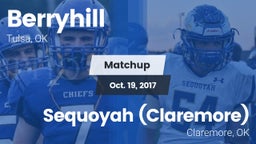 Matchup: Berryhill High vs. Sequoyah (Claremore)  2017