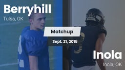 Matchup: Berryhill High vs. Inola  2018