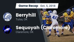 Recap: Berryhill  vs. Sequoyah (Claremore)  2018