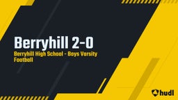 Berryhill football highlights Berryhill 2-0