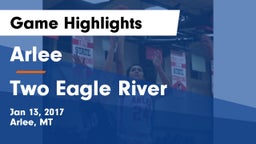 Arlee  vs Two Eagle River Game Highlights - Jan 13, 2017
