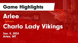 Arlee  vs Charlo Lady Vikings Game Highlights - Jan. 5, 2024