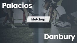 Matchup: Palacios  vs. Danbury  2016