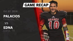 Recap: Palacios  vs. Edna  2016