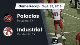 Recap: Palacios  vs. Industrial  2018