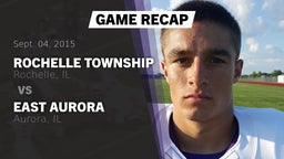 Recap: Rochelle Township  vs. East Aurora  2015