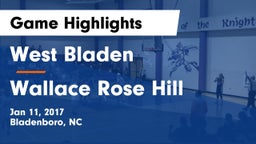 West Bladen  vs Wallace Rose Hill Game Highlights - Jan 11, 2017